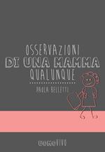 Osservazioni di una mamma qualunque