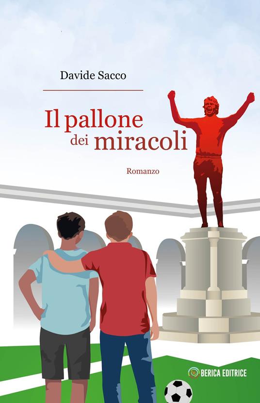 Il pallone dei miracoli - Sacco Davide - ebook