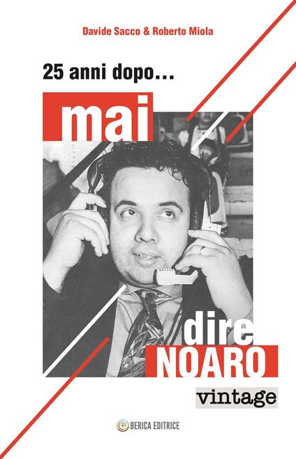 25 anni dopo...mai dire Noaro - Sacco Davide - ebook