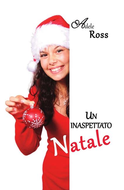 Un inaspettato Natale - Adele Ross - ebook