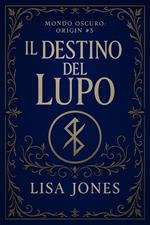 Il Destino del Lupo