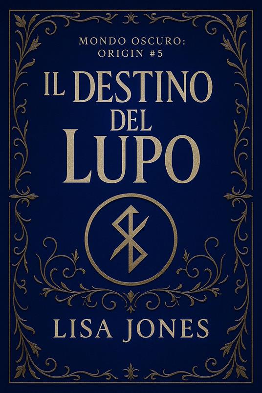Il Destino del Lupo - Lisa Jones - ebook