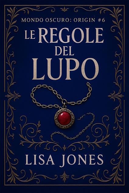 Le Regole del Lupo - Lisa Jones - ebook