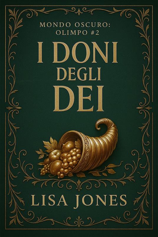 I Doni degli Dei - Lisa Jones - ebook