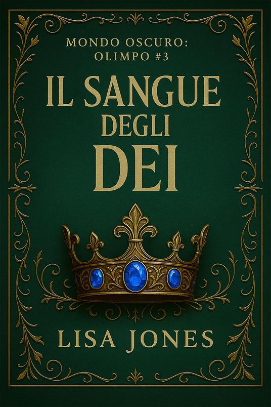 Il Sangue degli Dei - Lisa Jones - ebook