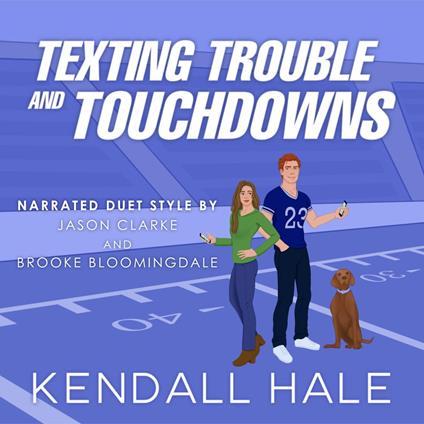 Texting, Trouble, Touchdown