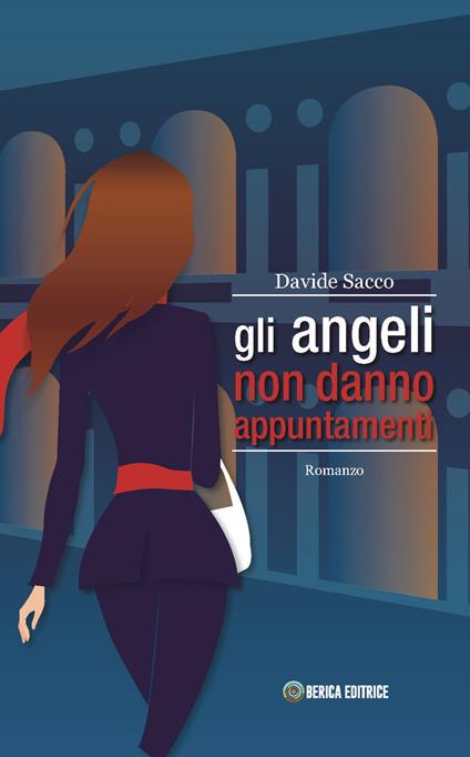 Gli angeli non danno appuntamenti - Sacco Davide - ebook