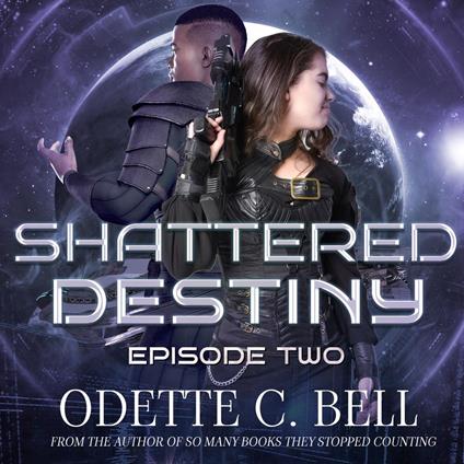 Shattered Destiny Episode Two