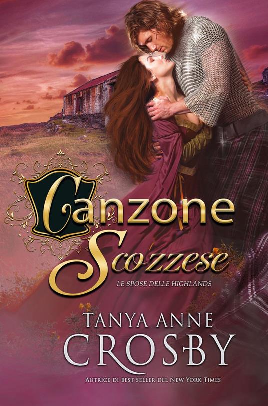 Canzone Scozzese - Tanya anne Crosby,Elisabetta Bricca - ebook