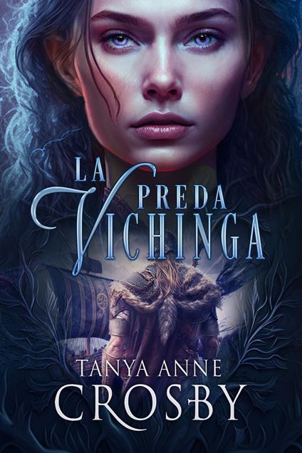 La Preda Vichinga - Tanya anne Crosby,Elisabetta Bricca - ebook