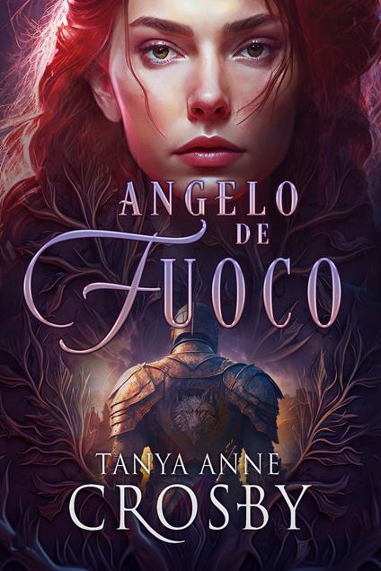 Angelo di Fuoco - Tanya anne Crosby,Rosa Losacco - ebook