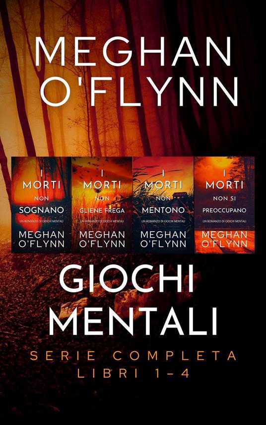Giochi Mentali: Serie Completa (Libri 1–4) - Meghan O'Flynn - ebook