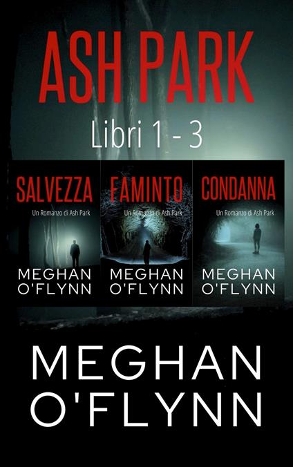 Ash Park: Libri 1-3 - Meghan O'Flynn - ebook