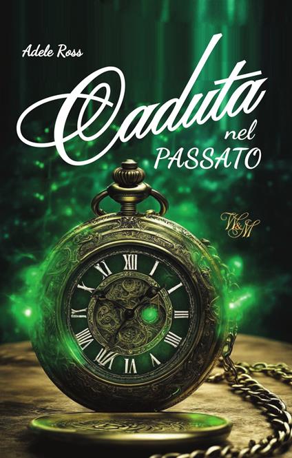 Caduta nel passato - Adele Ross - ebook