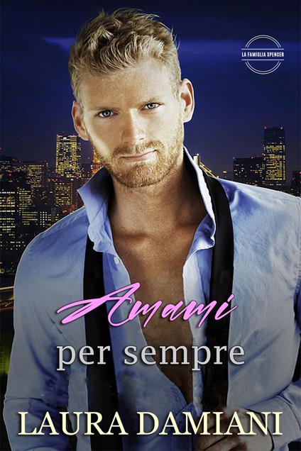 Amami per sempre - Laura Damiani - ebook