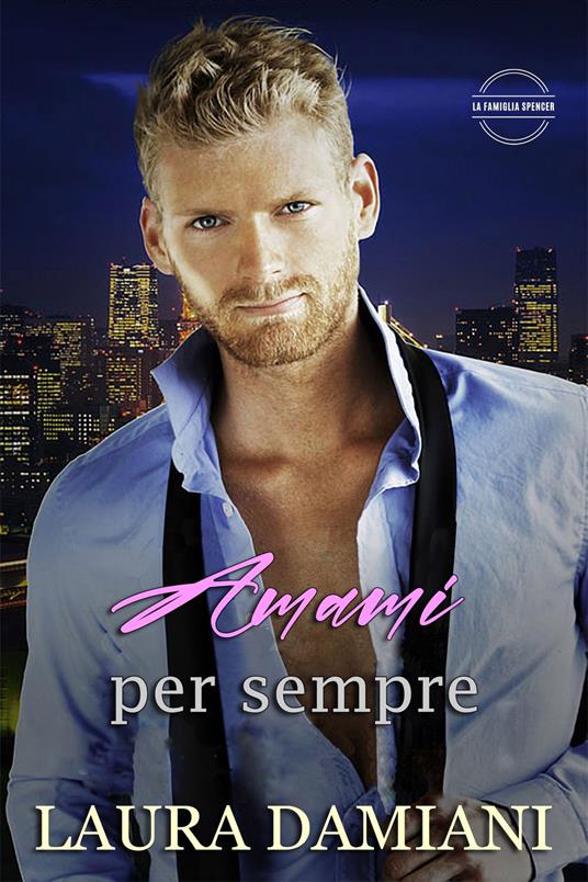 Amami per sempre - Laura Damiani - ebook