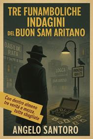 TRE FUNAMBOLICHE INDAGINI DEL BUON SAM ARITANO