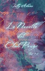 Le novelle del Club Rouge. Vol 1-3