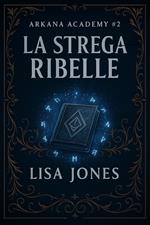 La Strega Ribelle