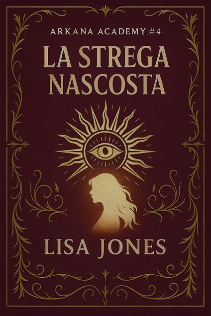 La Strega Nascosta - Lisa Jones - ebook