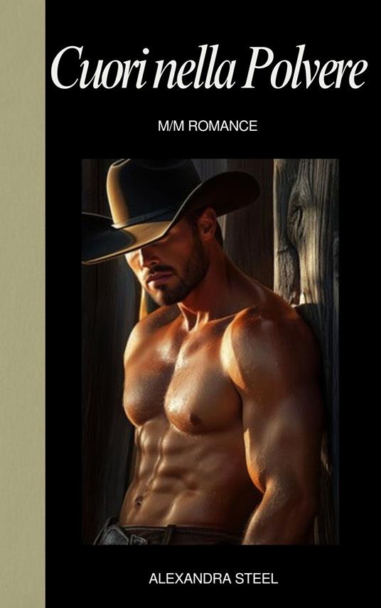 Cuori Nella Polvere - Alexandra Steel - ebook