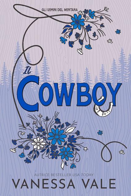 Il cowboy - Vanessa Vale - ebook