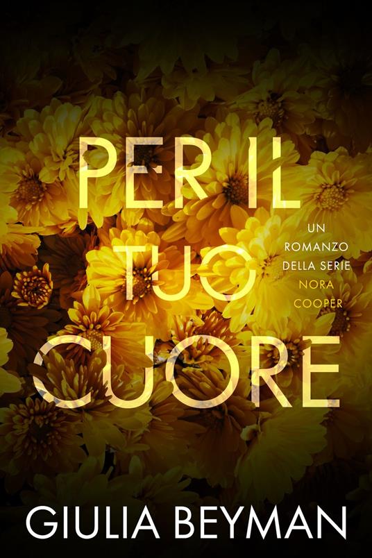 Per il tuo cuore - Giulia Beyman - ebook