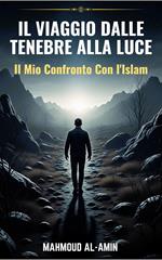 Il Viaggio Dalle Tenebre Alla Luce
