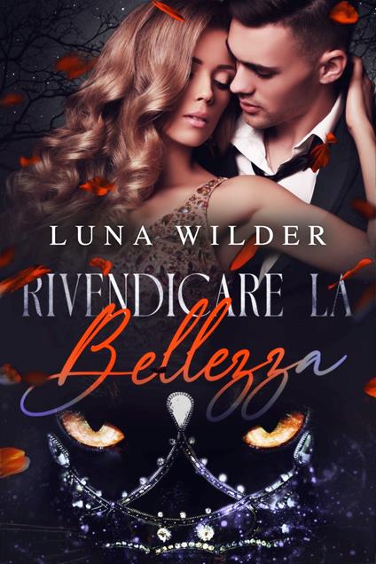 Rivendicare la Bellezza - Luna Wilder - ebook