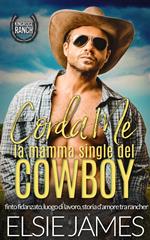 Corda Me, la mamma single del cowboy