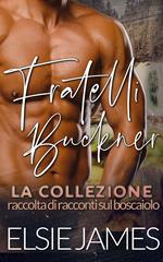 Fratelli Buckner la collezione