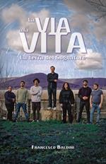 La via alla Vita - La terra del Sognatore: Un romanzo di fantascienza psicologica