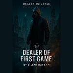 The Dealer Of First Game