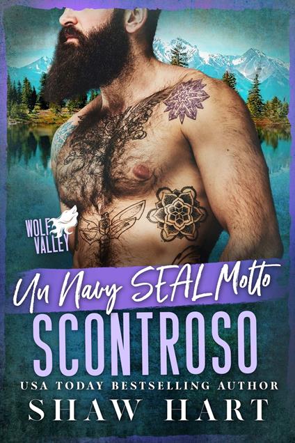 Un Navy SEAL Molto Scontroso - Shaw Hart - ebook