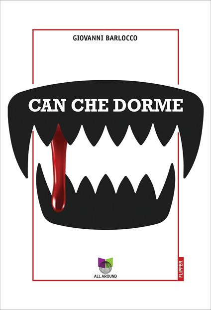 Can che dorme - EDIZIONI ALL AROUND - ebook