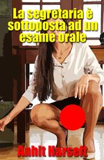 La segretaria è sottoposta ad un esame orale