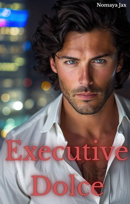 Dolce Executive - Nomaya Jax - ebook