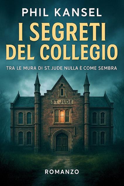 I segreti del collegio - Phil Kansel - ebook