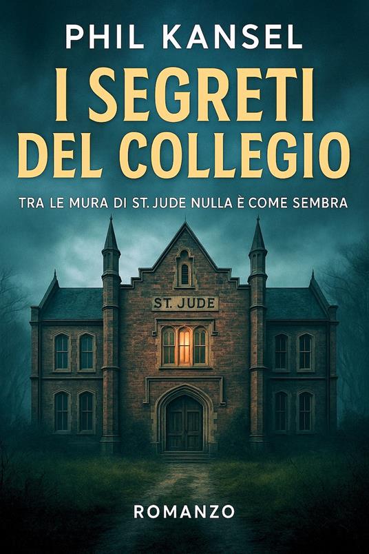 I segreti del collegio - Phil Kansel - ebook