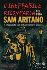 L'ineffabile ricomparsa del Buon Sam Aritano