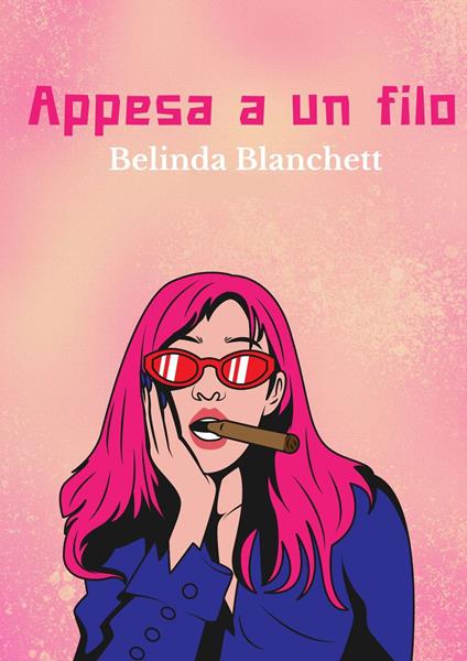 Appesa a un filo - Belinda Blanchett - ebook