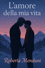 L'amore della mia vita