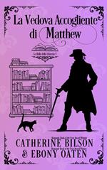 La Vedova Accogliente di Matthew