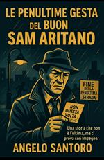 LE PENULTIME GESTA DEL BUON SAM ARITANO