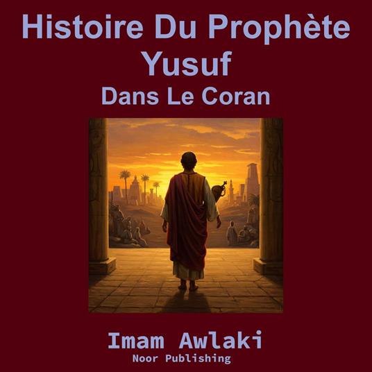 Histoire Du Prophète Yusuf