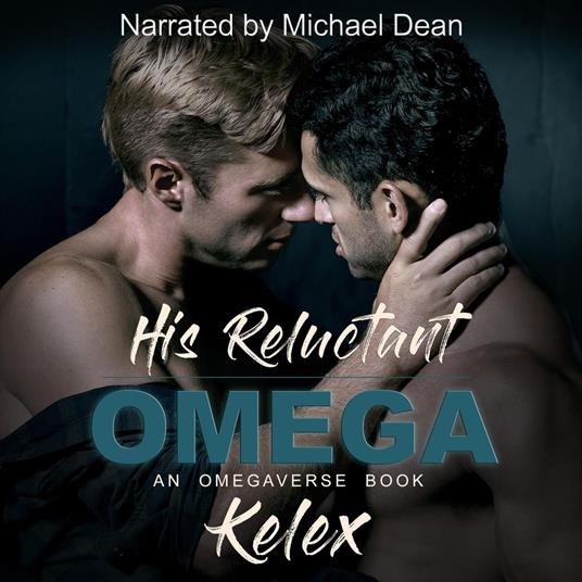 His Reluctant Omega