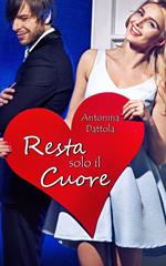 Resta solo il cuore
