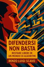 Difendersi non basta