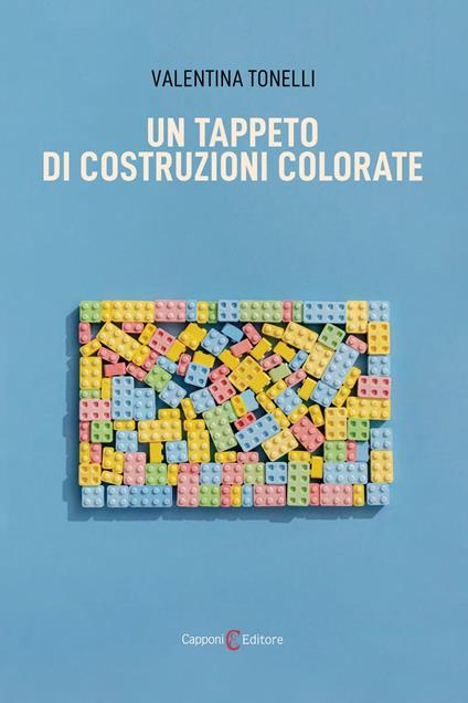 Un tappeto di costruzioni colorate - Valentina Tonelli - ebook