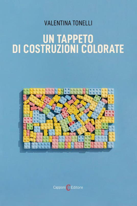 Un tappeto di costruzioni colorate - Valentina Tonelli - ebook